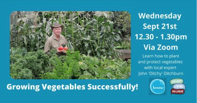 Smart Living Ballarat - September 21 - Growing Vegetables Successfully